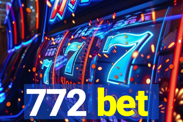 772 bet